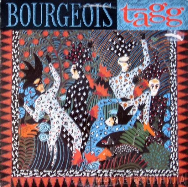  Bourgeois Tagg  - Bourgeois Tagg