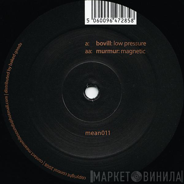 Bovill, Murmur - Low Pressure / Magnetic