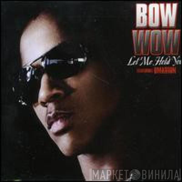  Bow Wow  - Let Me Hold You