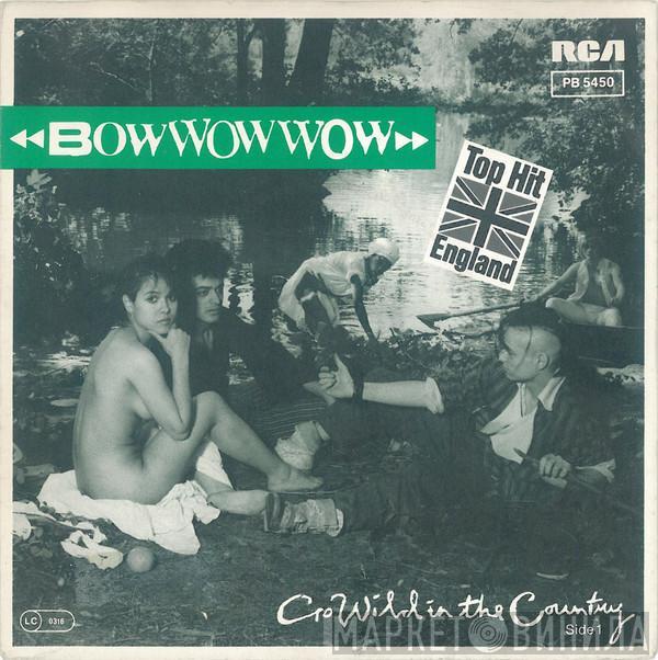  Bow Wow Wow  - Go Wild In The Country / El Boss Dicho!