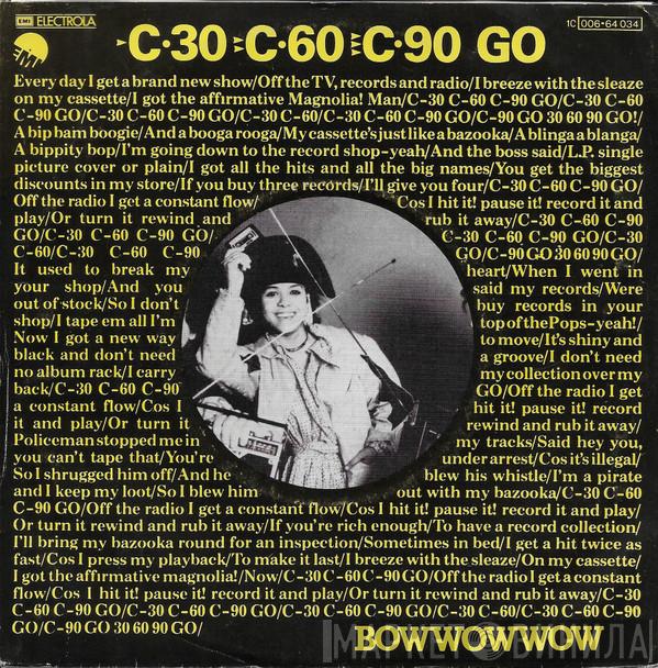 Bow Wow Wow  - C·30 C·60 C·90 Go