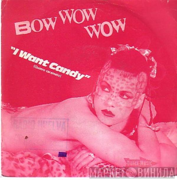  Bow Wow Wow  - I Want Candy