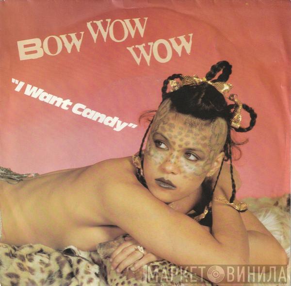  Bow Wow Wow  - I Want Candy