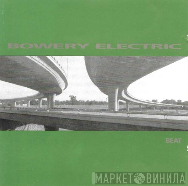 Bowery Electric - Beat