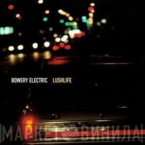  Bowery Electric  - Lushlife
