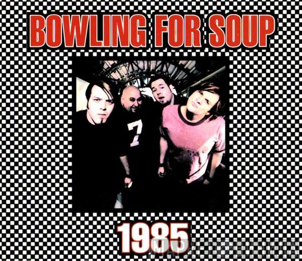 Bowling For Soup - 1985