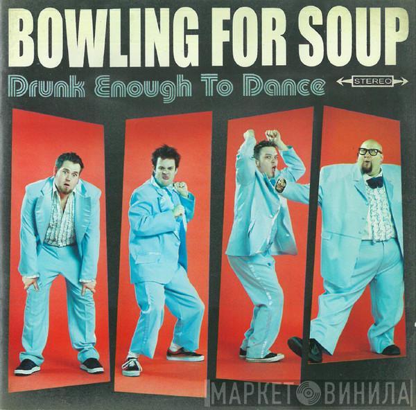 Bowling For Soup  - Drunk Enough To Dance