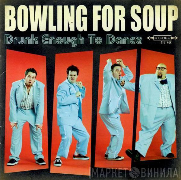  Bowling For Soup  - Drunk Enough To Dance