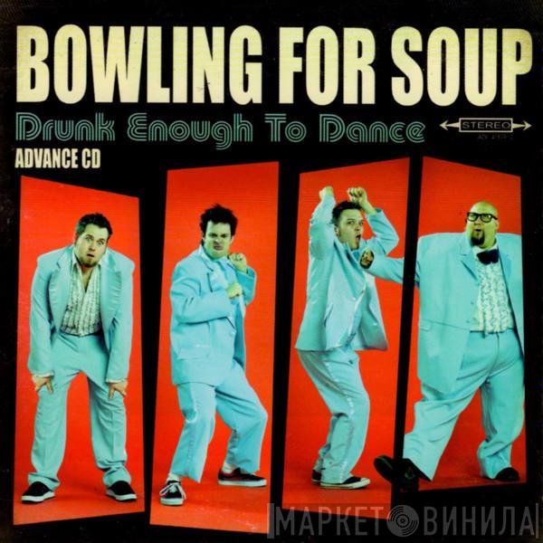  Bowling For Soup  - Drunk Enough To Dance