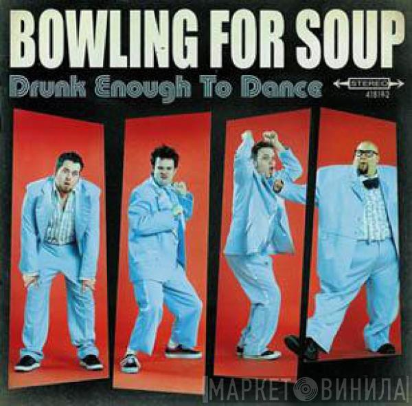  Bowling For Soup  - Drunk Enough To Dance