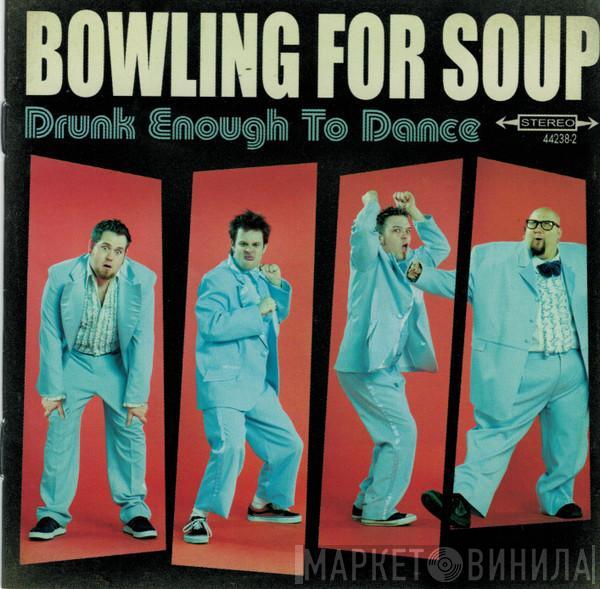  Bowling For Soup  - Drunk Enough To Dance