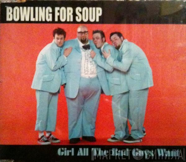 Bowling For Soup - Girl All The Bad Guys Want
