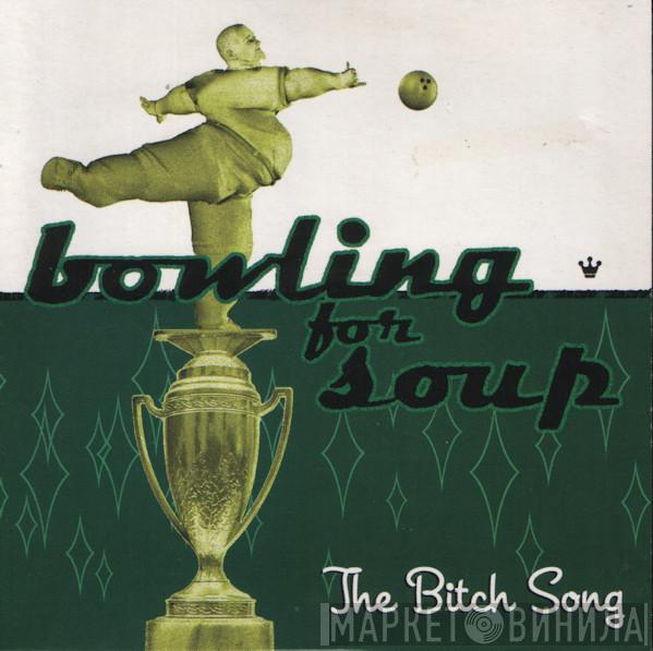  Bowling For Soup  - The Bitch Song