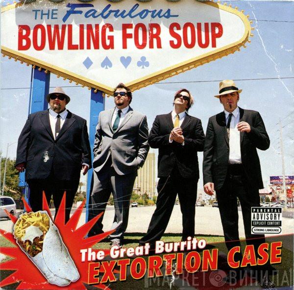  Bowling For Soup  - The Great Burrito Extortion Case
