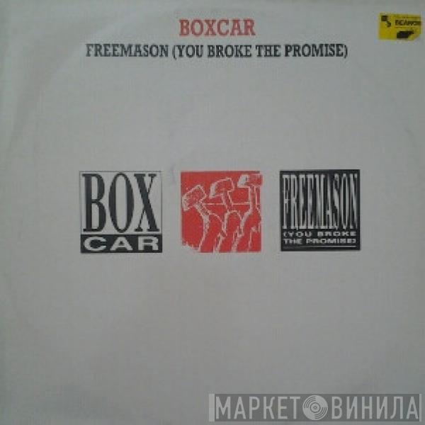  Boxcar  - Freemason (You Broke The Promise)
