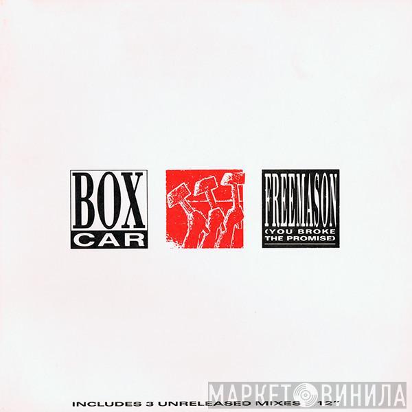  Boxcar  - Freemason (You Broke The Promise)