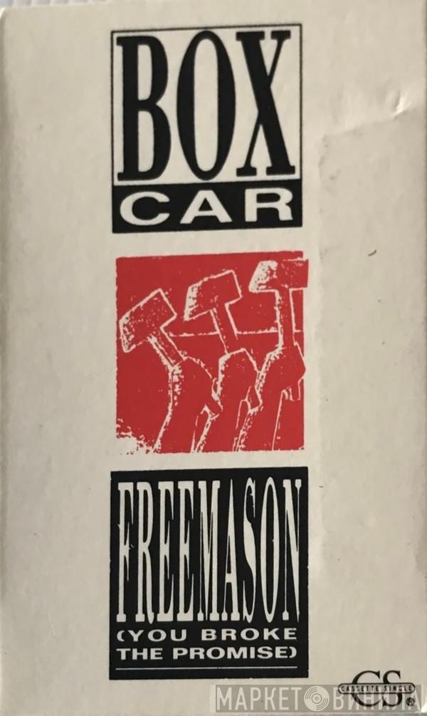  Boxcar  - Freemason (You Broke The Promise)