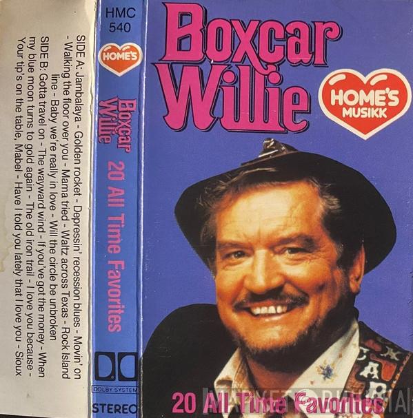  Boxcar Willie  - 20 All Time Favorites