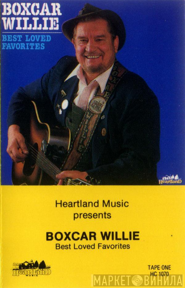  Boxcar Willie  - Best Loved Favorites