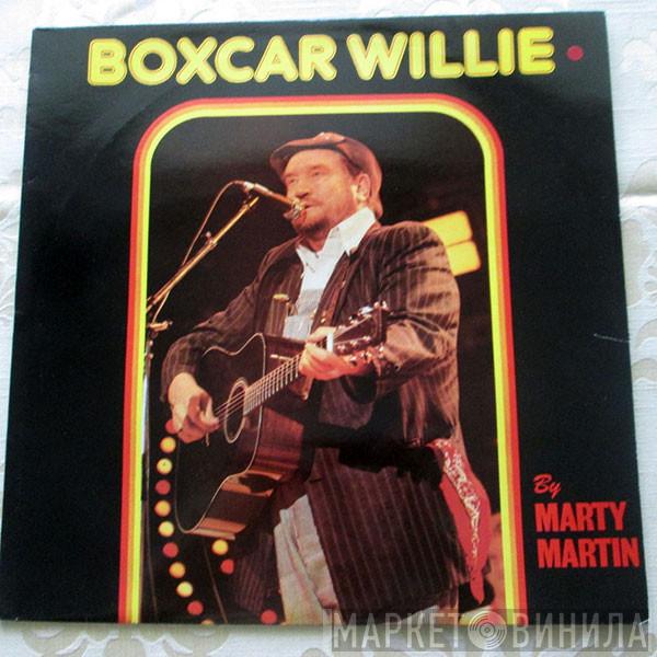Boxcar Willie - Boxcar Willie By Marty Martin