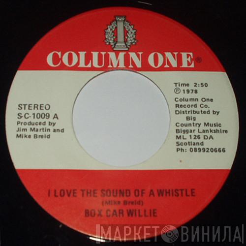 Boxcar Willie - I Love The Sound Of A Whistle / I Came So Close To Calling You Last Night
