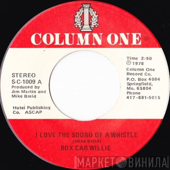  Boxcar Willie  - I Love The Sound Of A Whistle