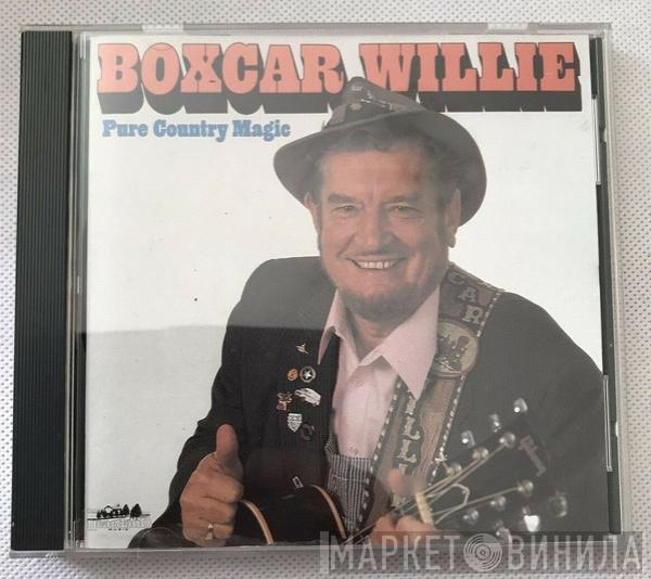 Boxcar Willie - Pure Country Magic