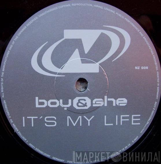 Boy & She - It's My Life