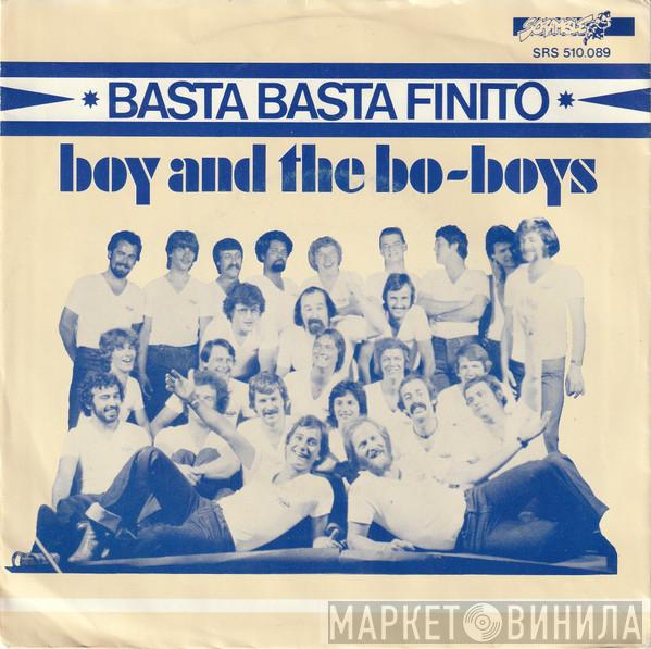 Boy And The Bo-Boys - Basta Basta Finito
