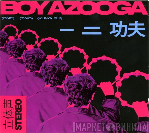 Boy Azooga - (One) (Two) (Kung Fu!)