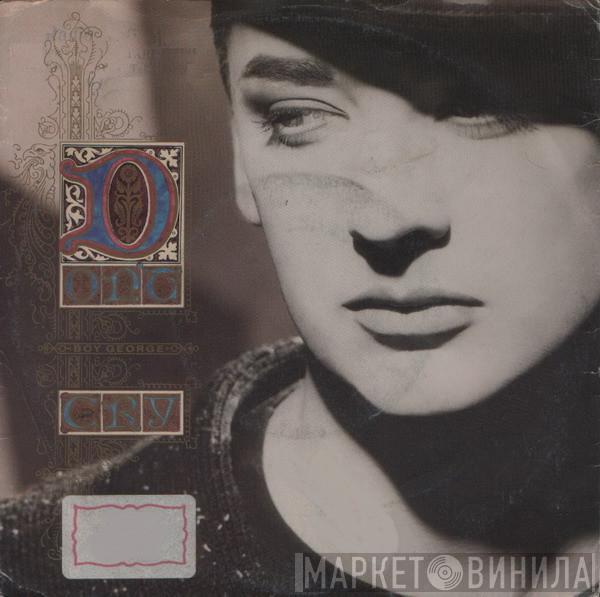  Boy George  - Don't Cry