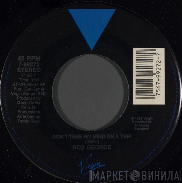  Boy George  - Don't Take My Mind On A Trip