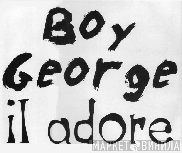 Boy George - Il Adore