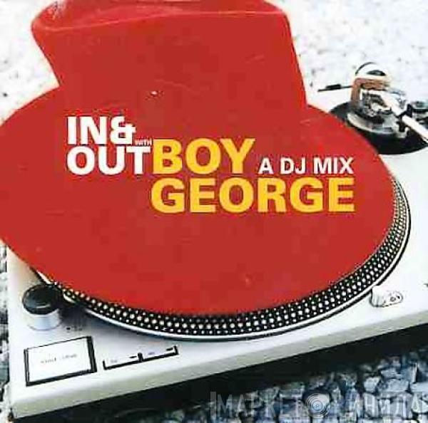  Boy George  - In & Out With Boy George: A DJ Mix