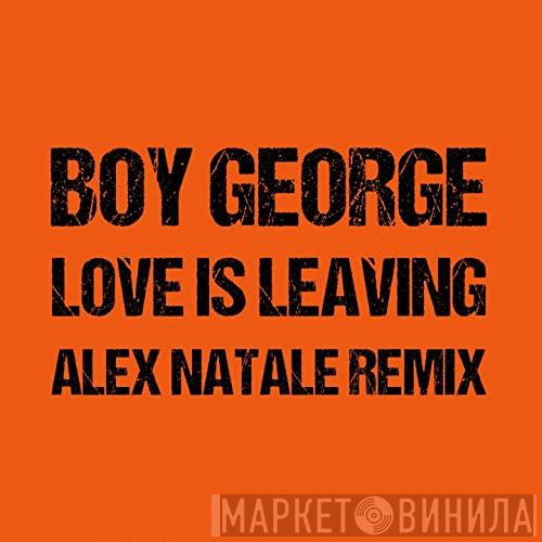  Boy George  - Love Is Leaving (Alex Natale Remix)