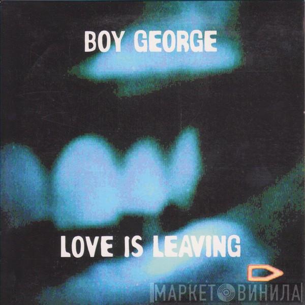  Boy George  - Love Is Leaving