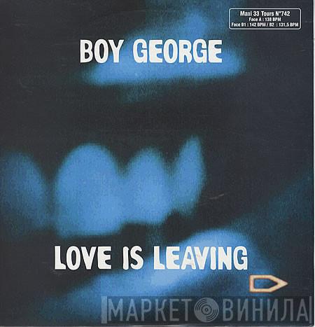  Boy George  - Love Is Leaving