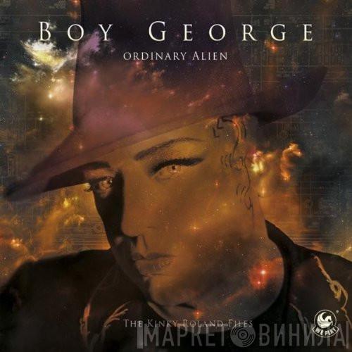  Boy George  - Ordinary Alien (The Kinky Roland Files)