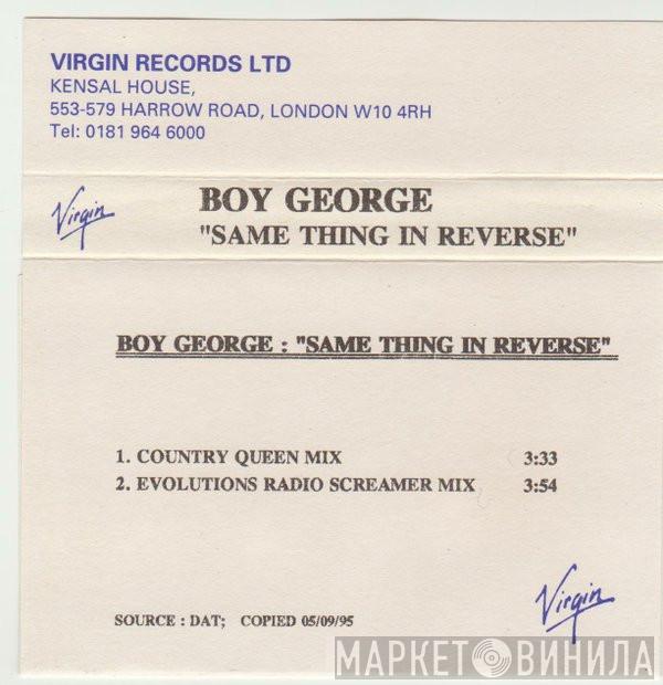  Boy George  - Same Thing In Reverse