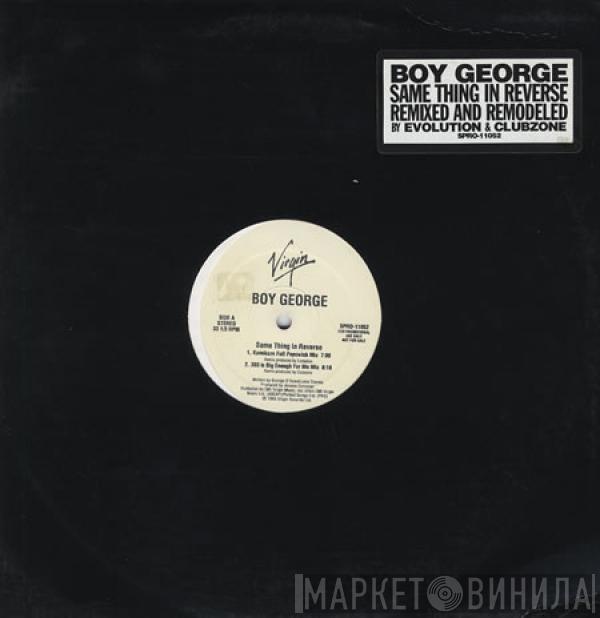  Boy George  - Same Thing In Reverse