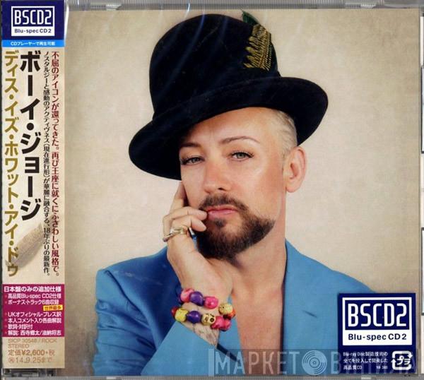  Boy George  - This Is What I Do