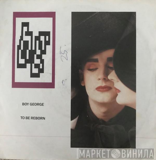 Boy George - To Be Reborn