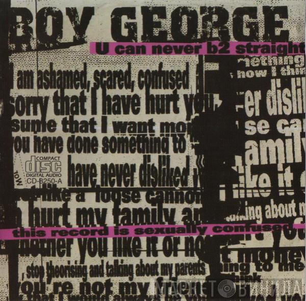  Boy George  - U Can Never B2 Straight