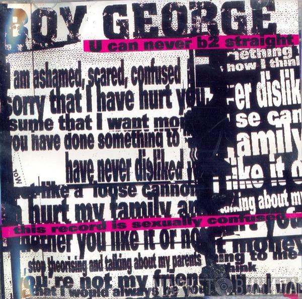  Boy George  - U Can Never B2 Straight