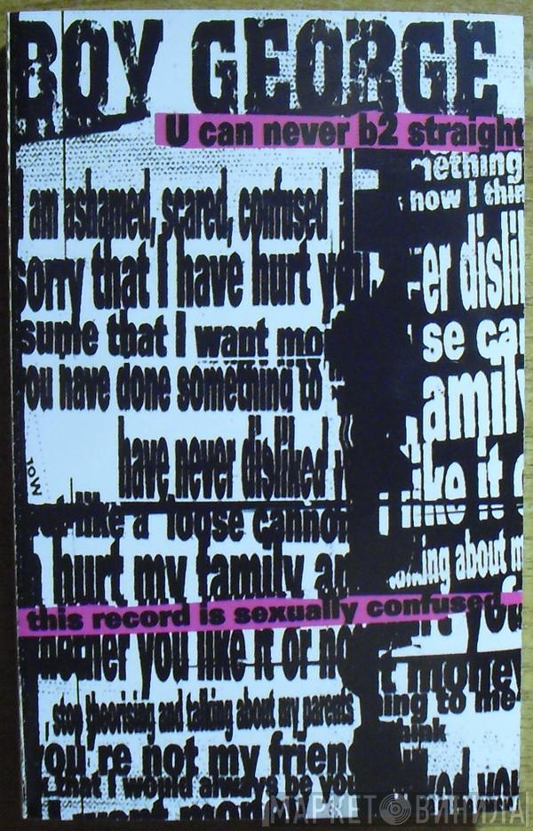  Boy George  - U Can Never B2 Straight