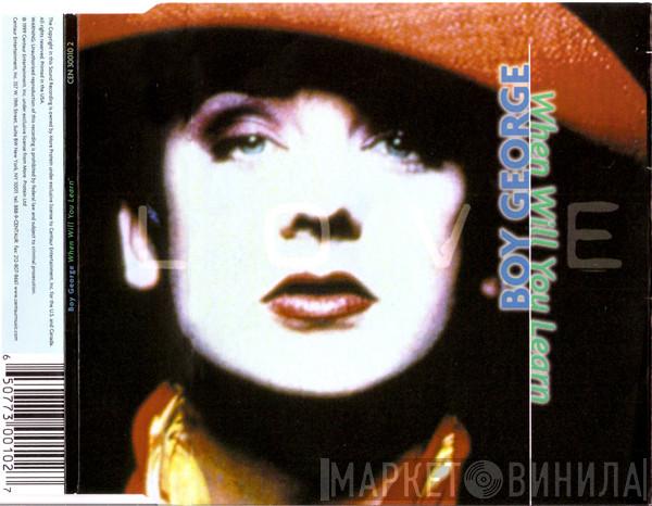  Boy George  - When Will You Learn