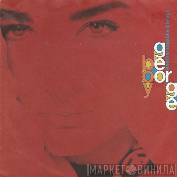  Boy George  - Whether They Like It Or Not