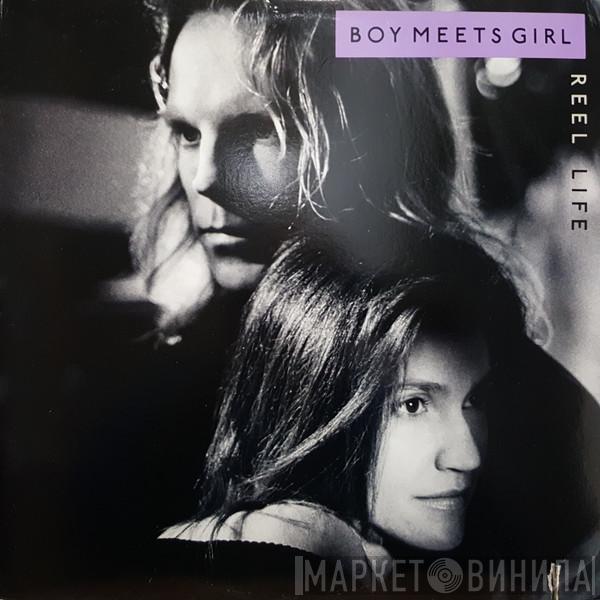 Boy Meets Girl - Reel Life