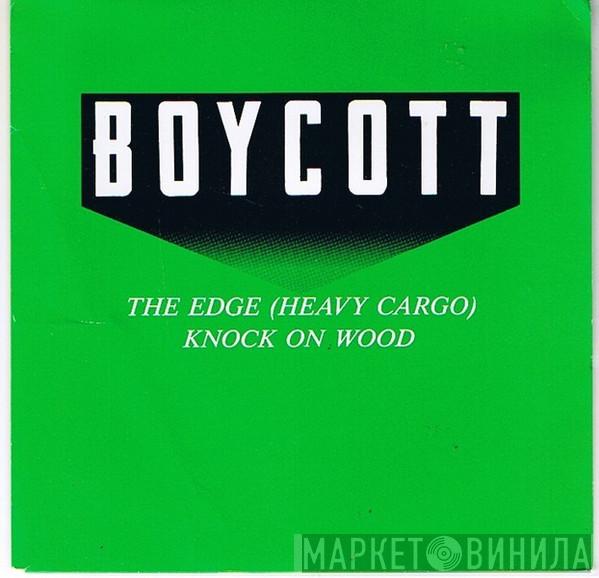  Boycott  - The Edge (Heavy Cargo) / Knock On Wood