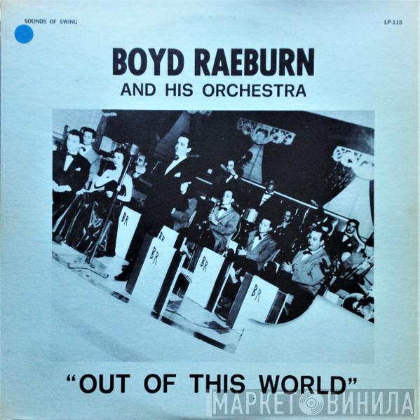 Boyd Raeburn And His Orchestra - Out Of This World